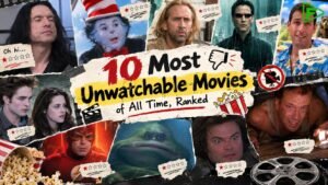 10 Most Unwatchable Movies of All Time, Ranked