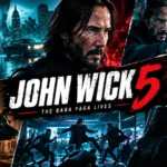 John Wick 5: Latest News, Release Date, Trailer Status, Cast and What Comes Next