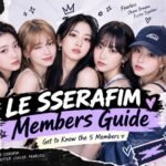 LE SSERAFIM Members Guide: Names, Ages, Roles and Group Profile